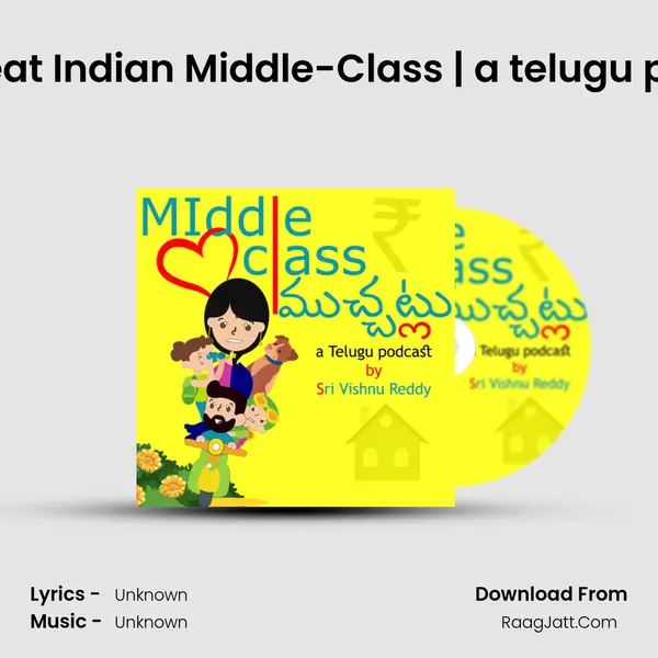 The Great Indian Middle-Class | a telugu podcast MP3 Song by  Cover
