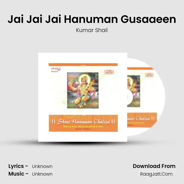 Jai Jai Jai Hanuman Gusaaeen MP3 Song by Kumar Shail Cover