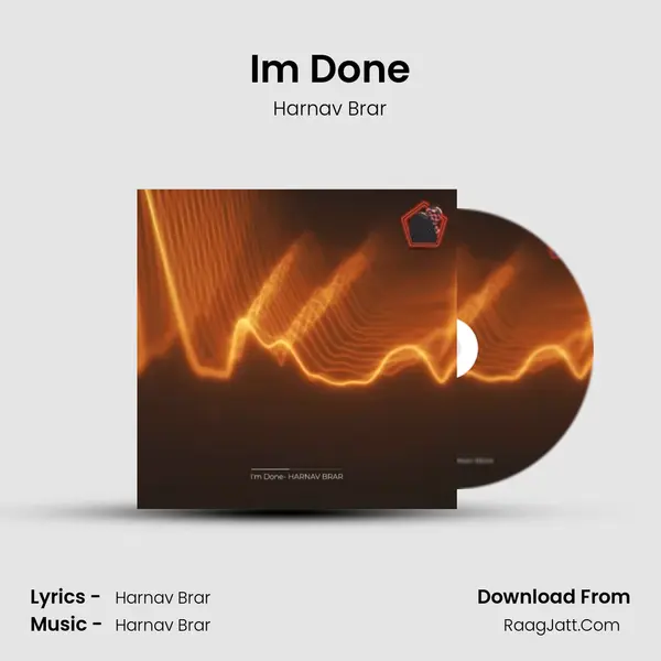 Im Done - Harnav Brar