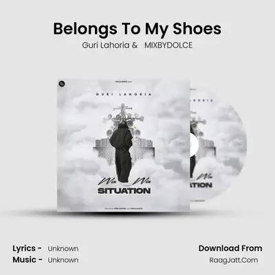Belongs To My Shoes MP3 Song by Guri Lahoria Cover
