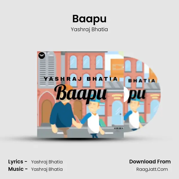 Baapu - Yashraj Bhatia