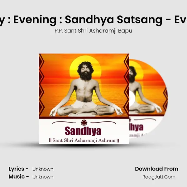 Aug 7,2022 Sunday : Evening : Sandhya Satsang - Evening 07-08-2022 MP3 Song by P.P. Sant Shri Asharamji Bapu Cover