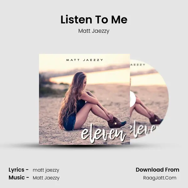Listen To Me MP3 Song by Matt Jaezzy Cover