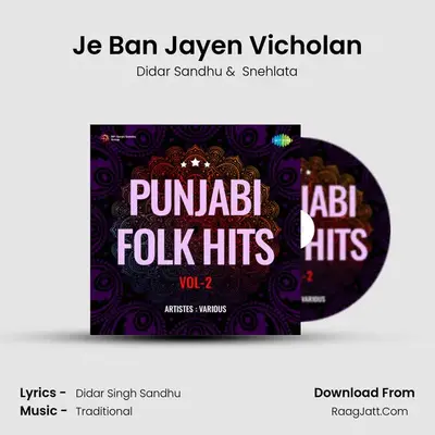 Je Ban Jayen Vicholan mp3 song