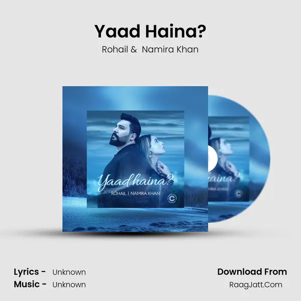 Yaad Haina? - Rohail