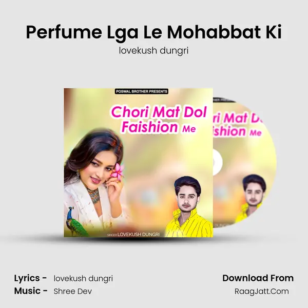 Perfume Lga Le Mohabbat Ki MP3 Song by lovekush dungri Cover