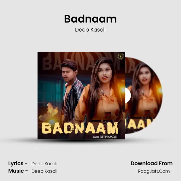 Badnaam - Deep Kasoli