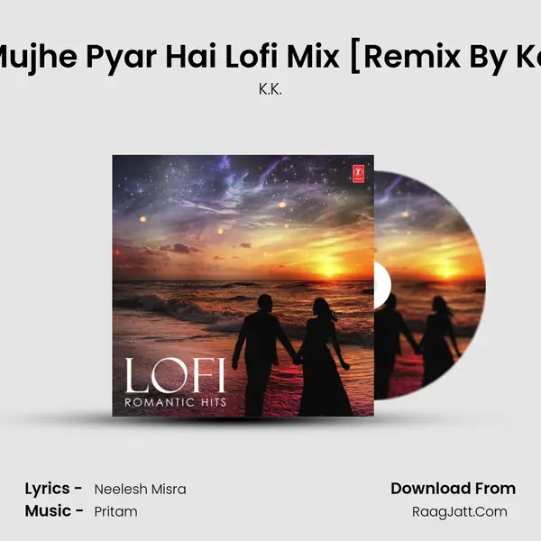 Kya Mujhe Pyar Hai Lofi Mix (From 