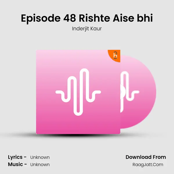 Episode 48 Rishte Aise bhi MP3 Song by Inderjit Kaur Cover