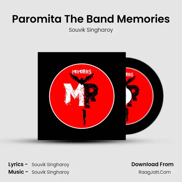Paromita The Band Memories - Souvik Singharoy