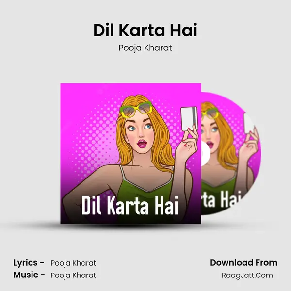 Dil Karta Hai MP3 Song by Pooja Kharat Cover