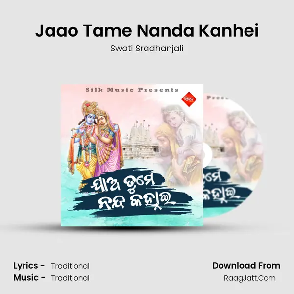 Jaao Tame Nanda Kanhei - Swati Sradhanjali