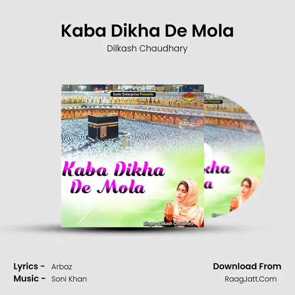 Kaba Dikha De Mola mp3 song