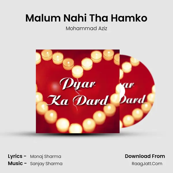 Malum Nahi Tha Hamko MP3 Song by Mohammad Aziz Cover
