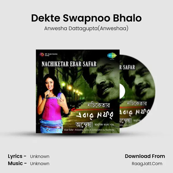 Dekte Swapnoo Bhalo MP3 Song by Anwesha Dattagupta(Anweshaa) Cover
