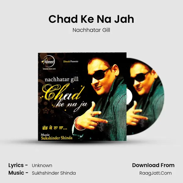 Chad Ke Na Jah MP3 Song by Nachhatar Gill Cover
