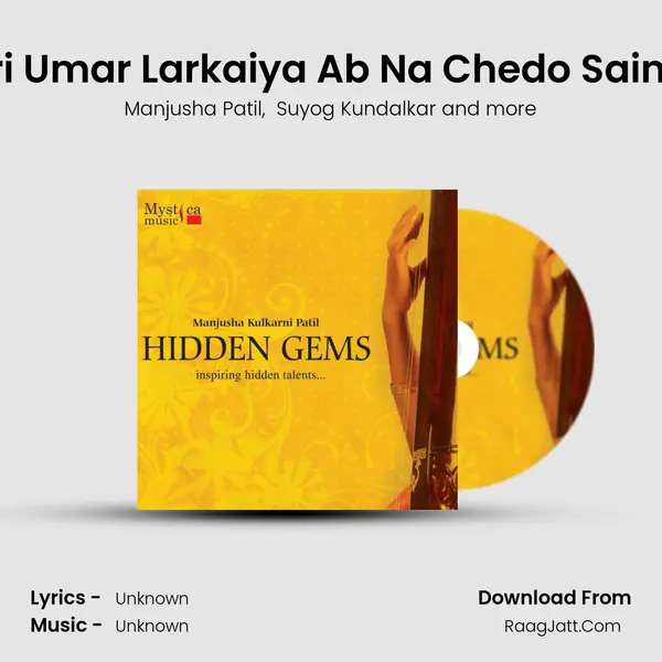 Bari Umar Larkaiya Ab Na Chedo Sainya (Thumri - Mishra Khamaj) mp3 song