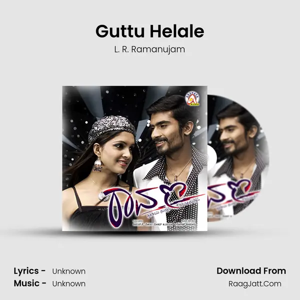 Guttu Helale MP3 Song by L. R. Ramanujam Cover