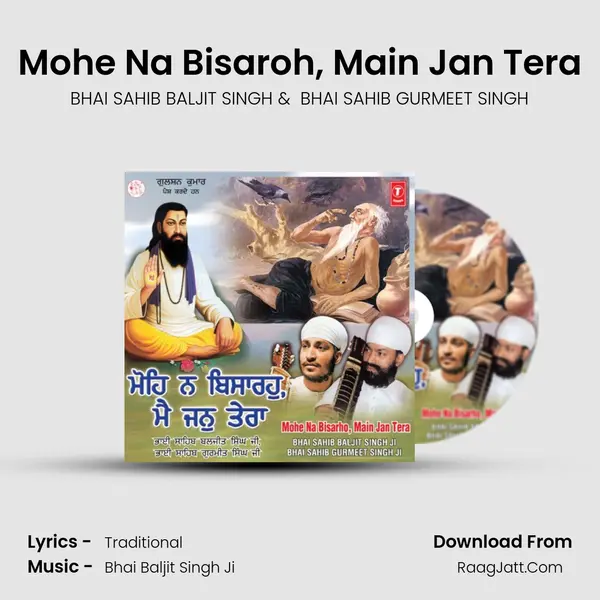 Mohe Na Bisaroh, Main Jan Tera MP3 Song by BHAI SAHIB BALJIT SINGH Cover
