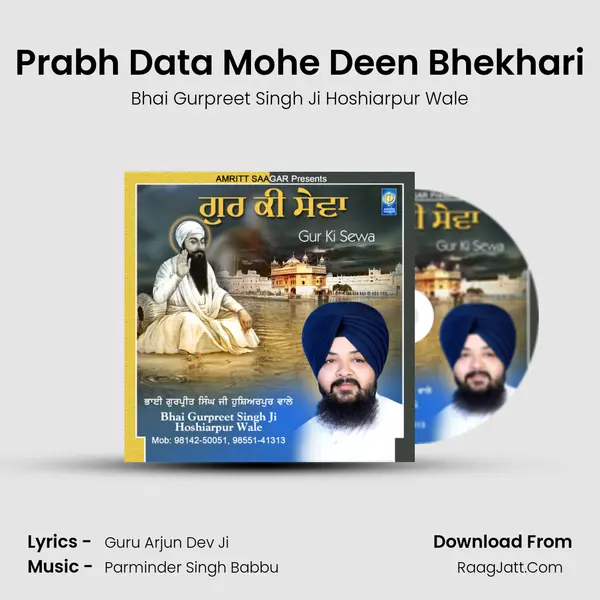 Prabh Data Mohe Deen Bhekhari MP3 Song by Bhai Gurpreet Singh Ji Hoshiarpur Wale Cover