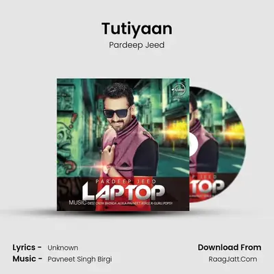 Tutiyaan MP3 Song by Pardeep Jeed Cover