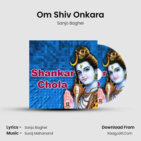 Om Shiv Onkara MP3 Song by Sanjo Baghel Cover