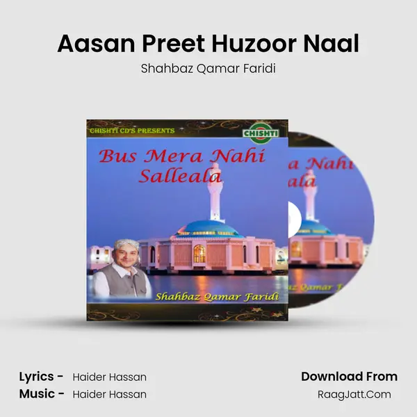 Aasan Preet Huzoor Naal MP3 Song by Shahbaz Qamar Faridi Cover
