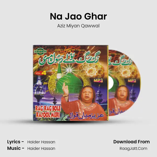 Na Jao Ghar MP3 Song by Aziz Miyan Qawwal Cover