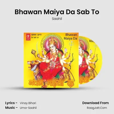 Bhawan Maiya Da Sab To mp3 song
