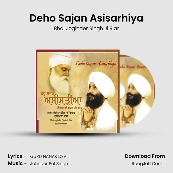 Deho Sajan Asisarhiya MP3 Song by Bhai Joginder Singh Ji Riar Cover