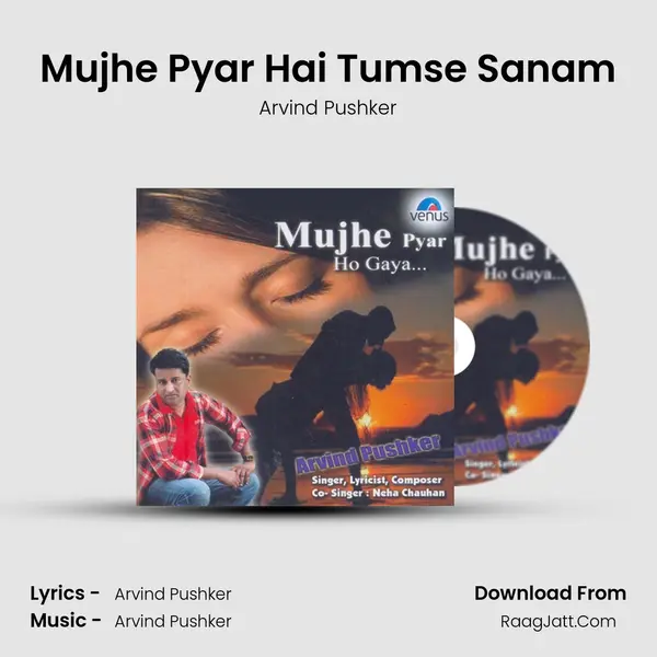 Mujhe Pyar Hai Tumse Sanam MP3 Song by Arvind Pushker Cover