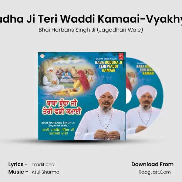 Baba Budha Ji Teri Waddi Kamaai-Vyakhya Sahit MP3 Song by Bhai Harbans Singh Ji (Jagadhari Wale) Cover