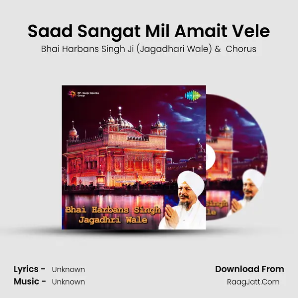Saad Sangat Mil Amait Vele MP3 Song by Bhai Harbans Singh Ji (Jagadhari Wale) Cover