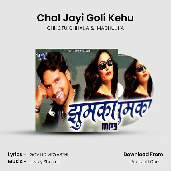 Chal Jayi Goli Kehu mp3 song
