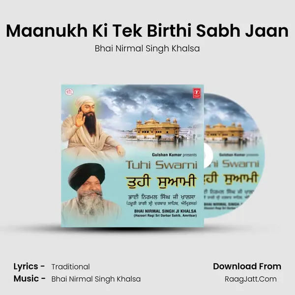 Maanukh Ki Tek Birthi Sabh Jaan MP3 Song by Bhai Nirmal Singh Khalsa Cover