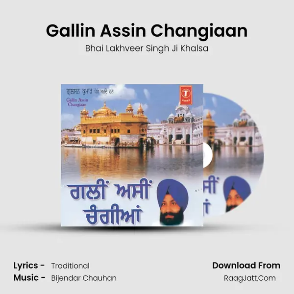 Gallin Assin Changiaan MP3 Song by Bhai Lakhveer Singh Ji Khalsa Cover