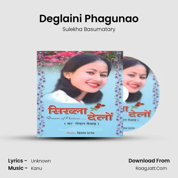 Deglaini Phagunao MP3 Song by Sulekha Basumatary Cover