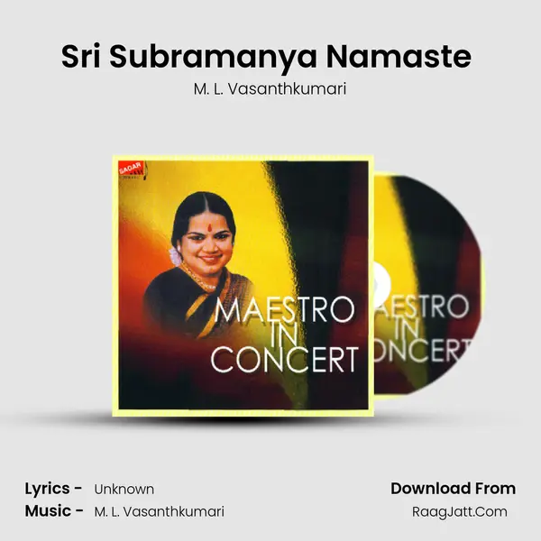 Sri Subramanya Namaste (Live) MP3 Song by M. L. Vasanthkumari Cover