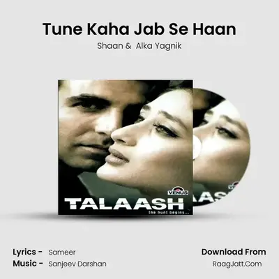 Tune Kaha Jab Se Haan MP3 Song by Shaan Cover