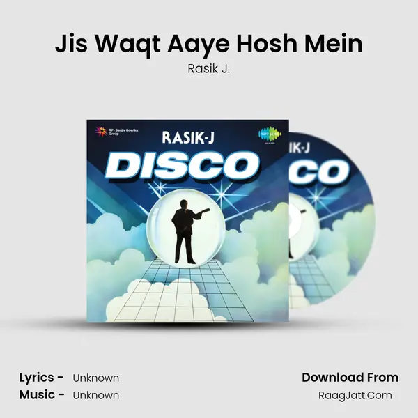 Jis Waqt Aaye Hosh Mein MP3 Song by Rasik J. Cover