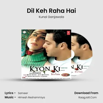 Dil Keh Raha Hai MP3 Song by Kunal Ganjawala Cover