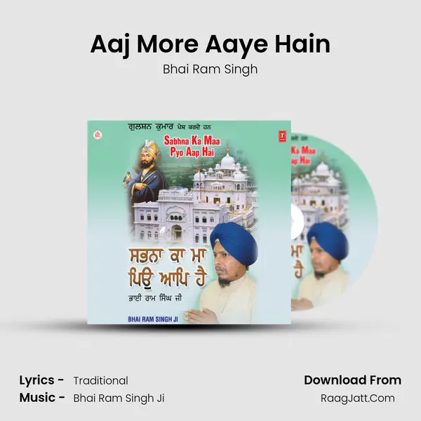 Aaj More Aaye Hain MP3 Song by Bhai Ram Singh Cover