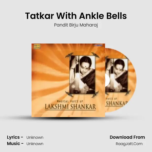 Tatkar With Ankle Bells MP3 Song by Pandit Birju Maharaj Cover