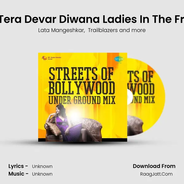 Didi Tera Devar Diwana Ladies In The Frenzy MP3 Song by Lata Mangeshkar Cover