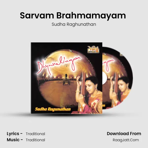 Sarvam Brahmamayam (Sudha Ragunathan) MP3 Song by Sudha Raghunathan Cover
