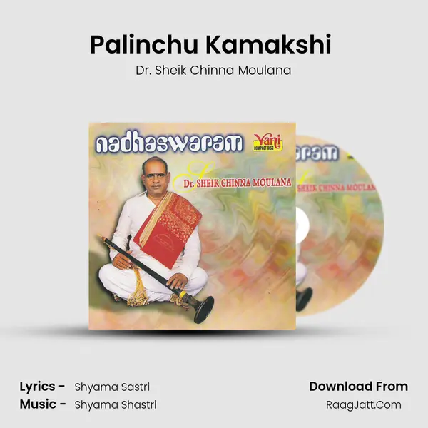 Palinchu Kamakshi ( Dr.Sheik Chinna Moulana) MP3 Song by Dr. Sheik Chinna Moulana Cover