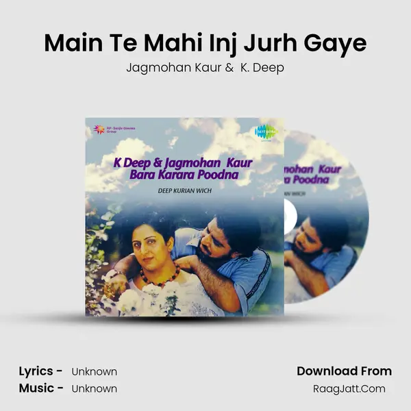 Main Te Mahi Inj Jurh Gaye MP3 Song by Jagmohan Kaur Cover