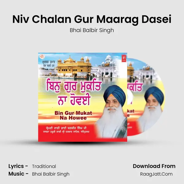 Niv Chalan Gur Maarag Dasei MP3 Song by Bhai Balbir Singh Cover