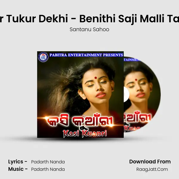 Tukur Tukur Dekhi - Benithi Saji Malli Tagara MP3 Song by Santanu Sahoo Cover