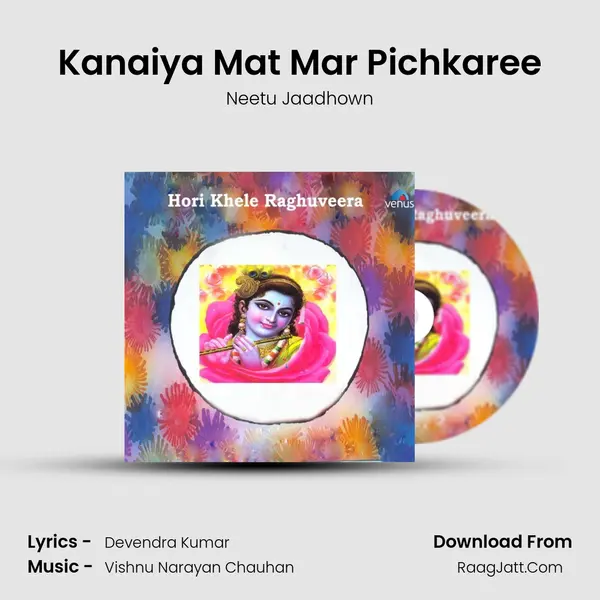 Kanaiya Mat Mar Pichkaree MP3 Song by Neetu Jaadhown Cover